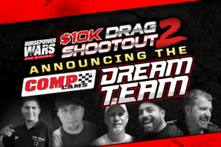 $10K Drag Shootout 2: Revealing The COMP Cams Dream Team!